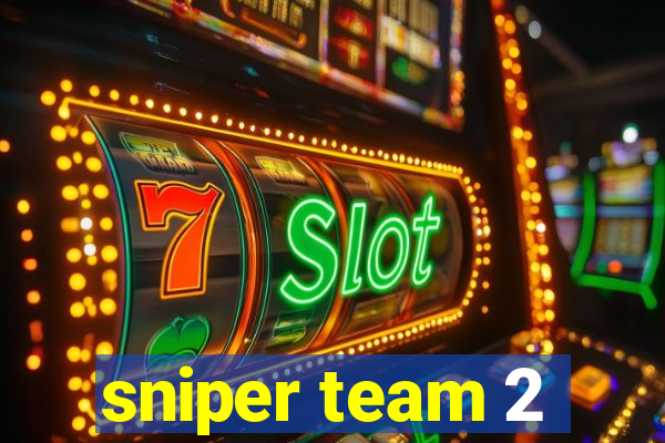 sniper team 2